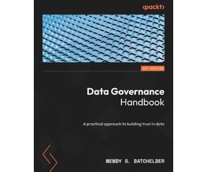 Wendy S. Batchelder Batchelder, Wendy S. Data Governance Handbook (Tascabile)