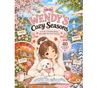 Wendy’s Cozy Seasons: A Cozy Coloring Book Through the Four Seasons