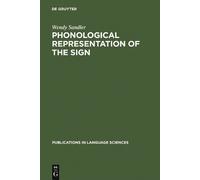 Wendy Sandler Phonological Representation of the Sign (Copertina rigida)