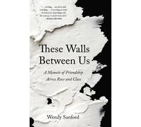 Wendy Sanford These Walls Between Us (Tascabile)
