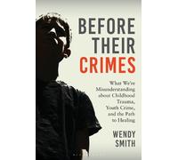 Wendy Smith Before Their Crimes (Copertina rigida)