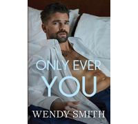 Wendy Smith Only Ever You (Tascabile)