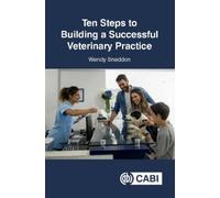 Wendy Sneddon Ten Steps to Building a Successful Veterinary Practice (Tascabile)