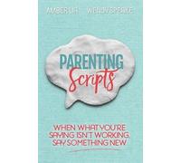 Wendy Speake Amber Lia Parenting Scripts (Tascabile)
