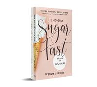 Wendy Speake The 40-Day Fast Journal/The 40-Day Sugar Fast Bundle (Tascabile)