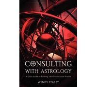 Wendy Stacey Consulting With Astrology (Tascabile)