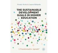 Wendy Steele Lauren R The Sustainable Development Goals in Higher Ed (Tascabile)