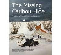 Wendy Stephenson Cecilia Judas Madeline Juda The Missing Caribou Hid (Tascabile)