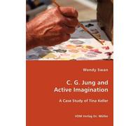 Wendy Swan C. G. Jung and Active Imagination (Tascabile)