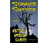Skinwalkers Shapeshifters and Native American Curses