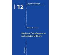 Wendy Swanson Modes of Co-reference as an Indicator of Genre (Tascabile)