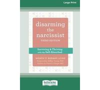Wendy T Behary Disarming the Narcissist (Tascabile)