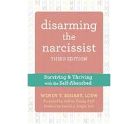 Wendy T. Behary Disarming the Narcissist, Third Edition (Tascabile)