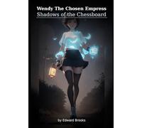 Wendy The Chosen Empress: Shadows of the Chessboard