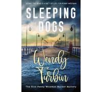Wendy Turbin Sleeping Dogs (Tascabile) Penny Wiseman Murder Mystery