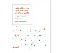Wendy Turner-Williams Unleashing the Power of Data with Trusted AI (Tascabile)