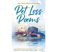 Wendy Van De Poll Pet Loss Poems (Tascabile)
