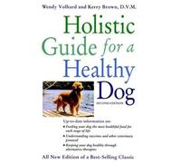 Wendy Volhard Kerry Brown Holistic Guide for a Healthy Dog (Copertina rigida)