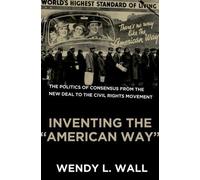 Wendy Wall Inventing the "American Way" (Copertina rigida)