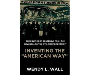 Wendy Wall Inventing the "American Way" (Tascabile)