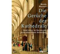Wendy Wauters Die Geruche Der Kathedrale (Copertina rigida)
