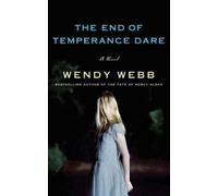 Wendy Webb The End of Temperance Dare (Tascabile)