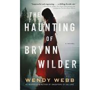 Wendy Webb The Haunting of Brynn Wilder (Tascabile)