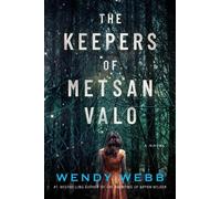 Wendy Webb The Keepers of Metsan Valo (Tascabile)