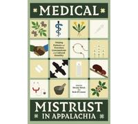 Medical Mistrust in Appalachia: Helping Patients and Providers Communicate with Cultural Humility