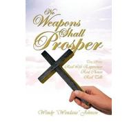 Wendy Wendasia Johnson No Weapons Shall Prosper (Copertina rigida)