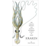 Wendy Williams Kraken: The Curious, Exciting, and Slightly Disturbin (Tascabile)