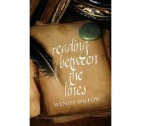 Wendy Willow Reading Between The Lines - A Peek into the Secret Worl (Tascabile)