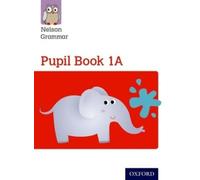 Nelson Grammar Pupil Book 1a Year 1/P2 by Wren, Wendy