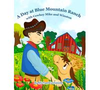 Wendy Yu Lily Cooper Katryna Eas A Day at Blue Mountain Ranch with C (Tascabile)