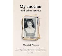 Wendyl Nissen My Mother and Other Secrets (Tascabile)
