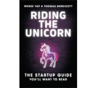 Wenee Yap Thomas Derricott Riding the Unicorn (Tascabile)