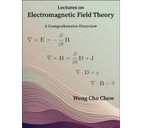 Weng Cho Chew Lectures on Electromagnetic Field Theory (Tascabile)