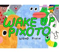 Weng Pixin Wake Up, Pixoto (Tascabile)