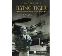 Weng Toh Ho Memoirs Of A Flying Tiger: The Story Of A Wwii Ve (Copertina rigida)