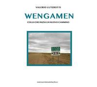 Wengamen. Colui che inizia un nuovo cammino