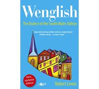 Wenglish: The Dialect of the South Wales Valleys