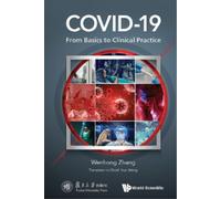 Wenhong Zhang Covid-19: From Basics To Clinical Practice (Copertina rigida)