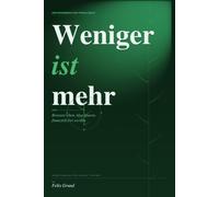 Weniger ist mehr