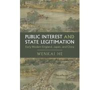 Wenkai He Public Interest and State Legitimation (Tascabile)