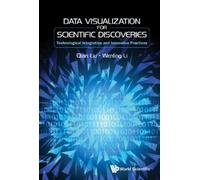Wenling Li Qian DATA VISUALIZATION FOR SCIENTIFIC DISCOVERIES (Copertina rigida)