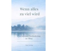 Wenn alles zu viel wird: Über mentale Überforderung im Alltag