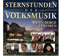 Wenn Berge Träumen - Sternstunden der Volksmusik