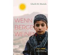 Wenn Berge weinen: Roman