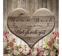 Wenn Buch Holzhochzeit - das perfekte Geschenk zum 5. Hochzeitstag für das Ehepaar - 22 liebevolle und lustige Sprüche zur hölzernen Hochzeit: ... & Geldgeschenk Geschenkbuch zur Holz Hochzeit