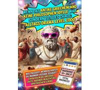 Wenn Das Antike Griechenland Keine Philosophen-Idylle War Sondern Totales Chaos: Alltags-Drama Level 1000